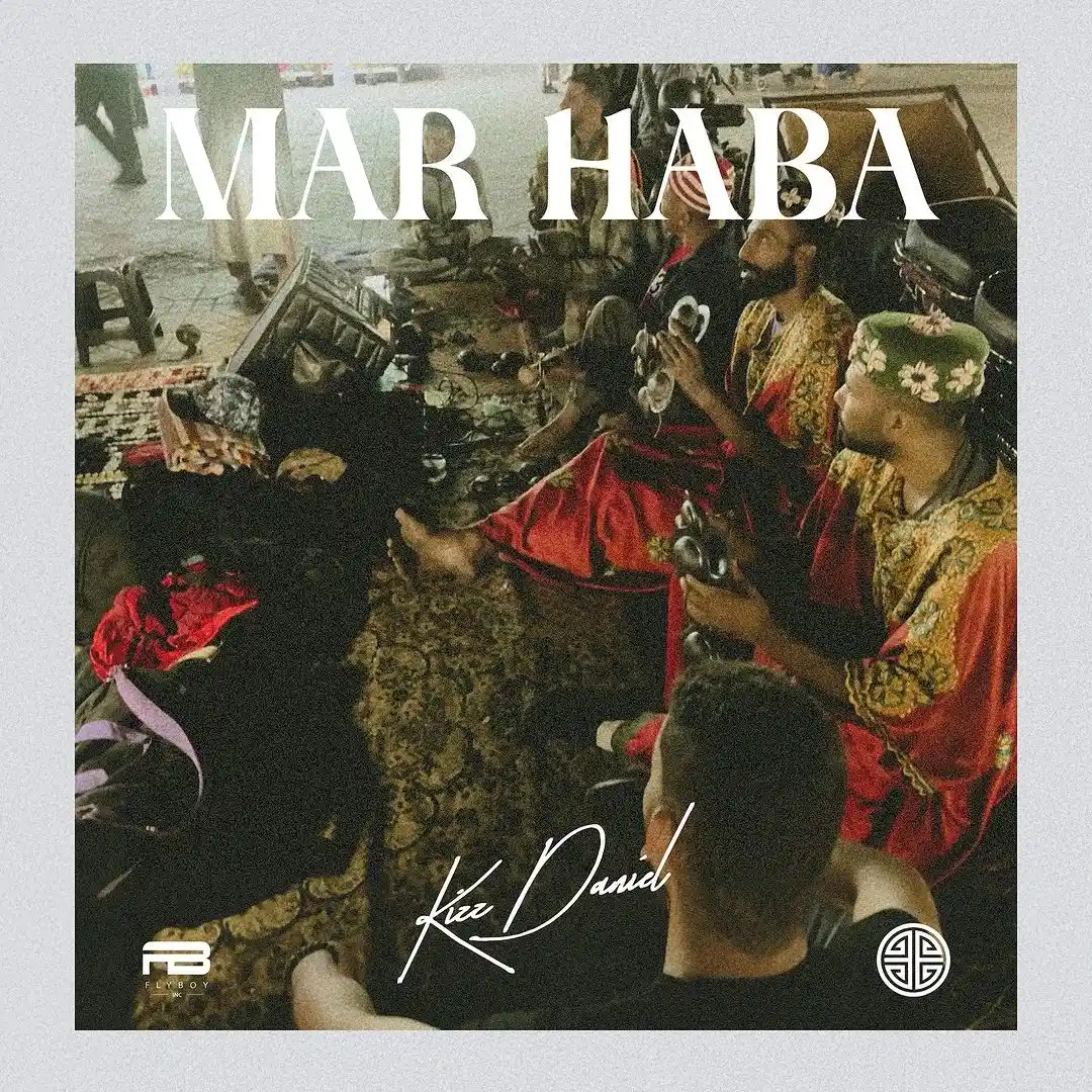 Kizz Daniel – Marhaba