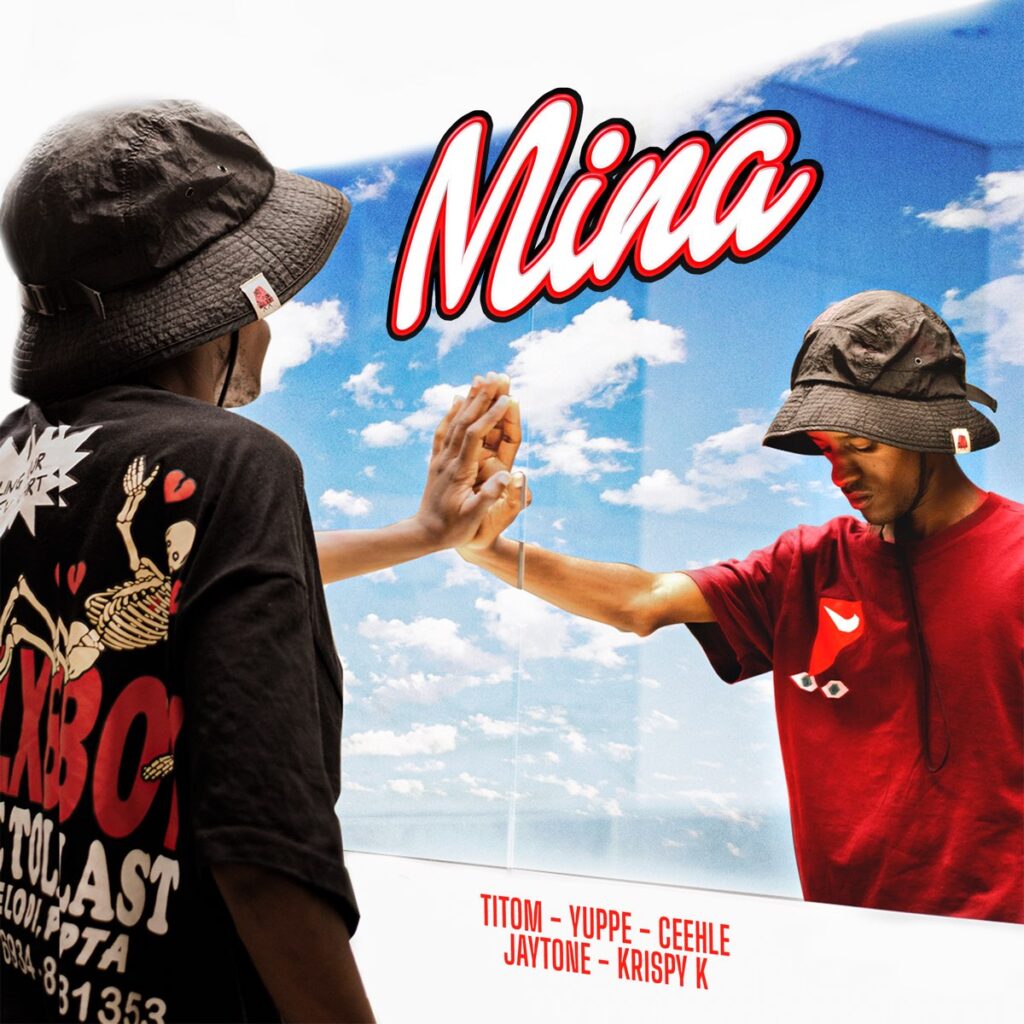 TitoM – Mina Ft Yuppe, Ceehle, Jaytone & Krispy K mp3 