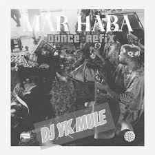 Dj Yk Mule – Marhaba Dance Refix mp3