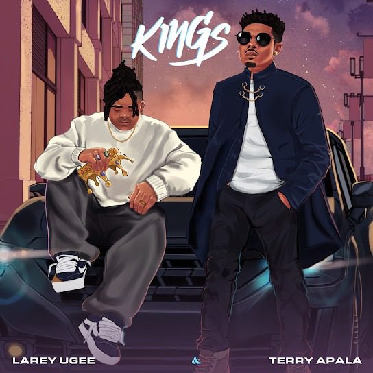 Larey Ugee – Kings Ft. Terry Apala mp3