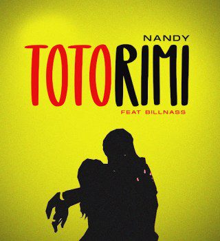 Nandy – Totorimi Ft Billnass mp3