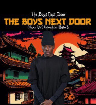 Sthipla Rsa – THE BOYS NEXT DOOR EP download zip 