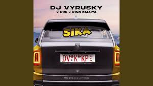 Dj Vyrusky – Sika ft KiDi & King Paluta mp3