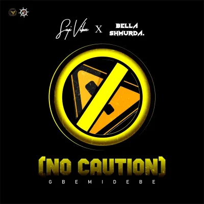 Seyi Vibez – No Caution (Gbemidebe) Ft. Bella Shmurda mp3