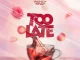 Wendy Shay – Too Late