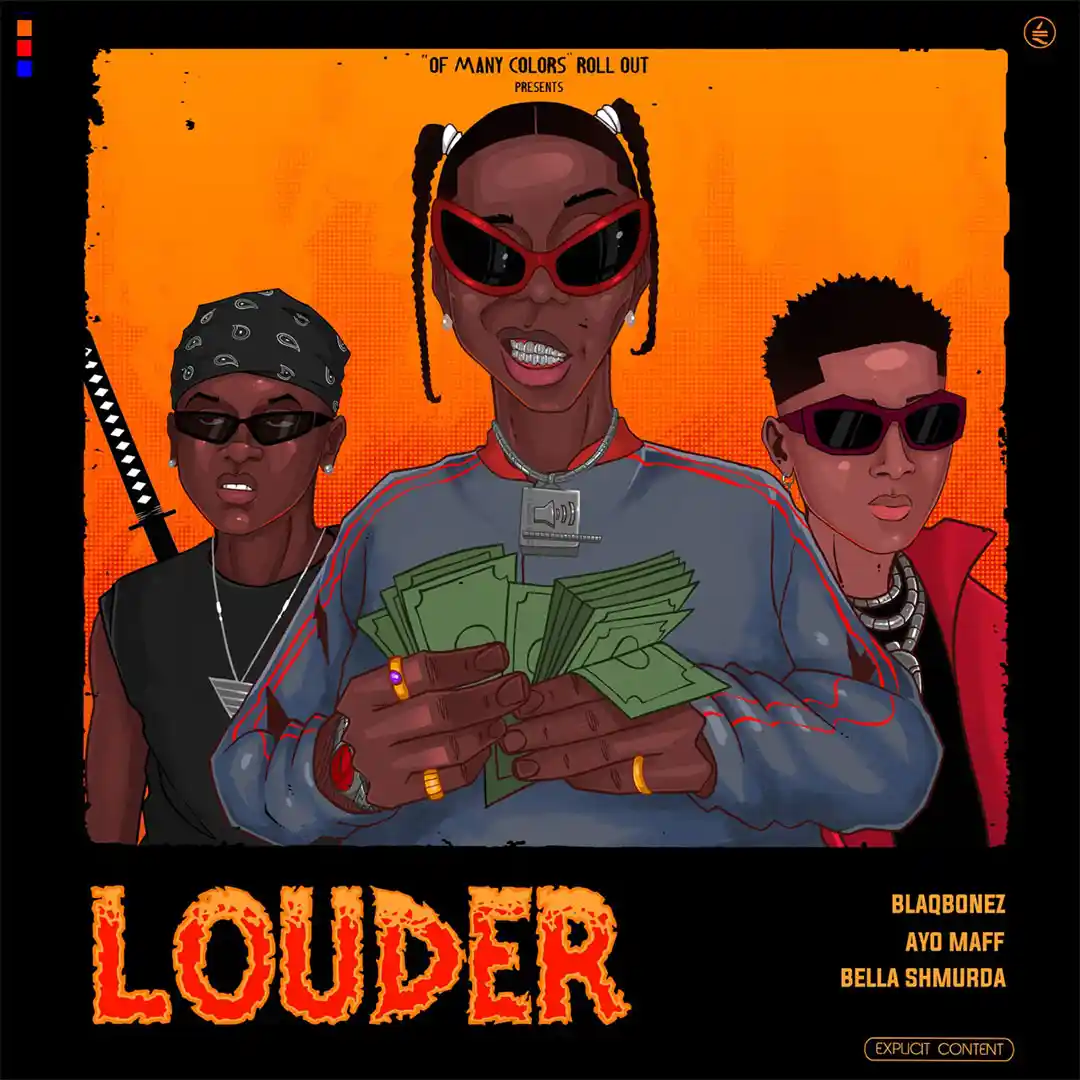 Blaqbonez – Louder ft. Bella Shmurda & Ayo Maff mp3