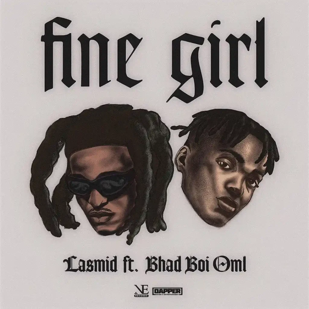 Lasmid – Fine Girl Ft. Bhadboi OML mp3