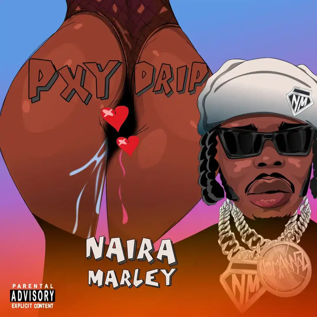 Naira Marley – Pxy Drip mp3